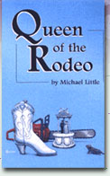 Queen of the Rodeo, Michael Little